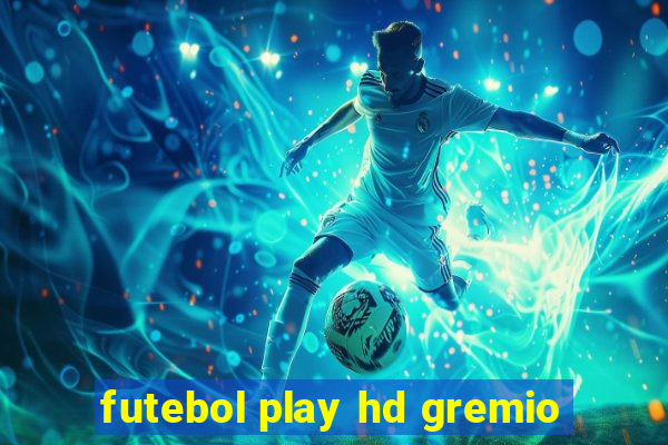 futebol play hd gremio